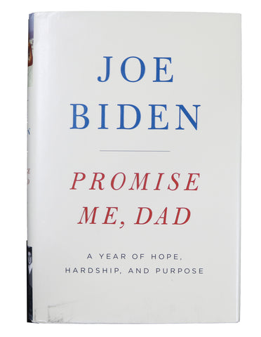 President Joe Biden Signed Autographed Promise Me, Dad: A Year of Hope, Hardship, and Purpose Hardcover Book Heritage Authentication COA