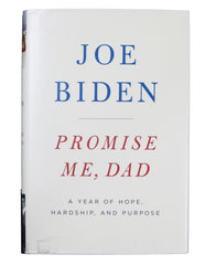 President Joe Biden Signed Autographed Promise Me, Dad: A Year of Hope, Hardship, and Purpose Hardcover Book Heritage Authentication COA