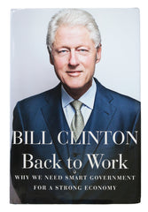 President Bill Clinton Signed Autographed Back to Work Hardcover Book Heritage Authentication COA