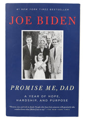 President Joe Biden Signed Autographed Promise Me, Dad: A Year of Hope, Hardship, and Purpose Book Heritage Authentication COA